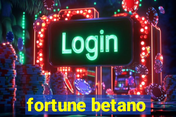 fortune betano